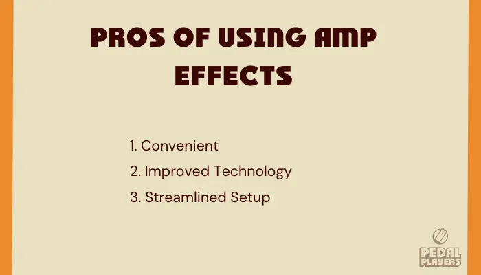 Infographic showing the pros of built-in amp effects, including convenience and simplicity.