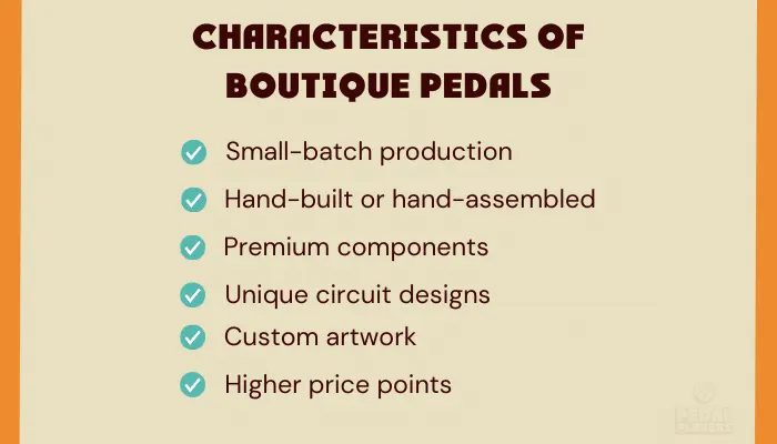 Infographic showing the characteristics of boutique pedals that justify their higher price.