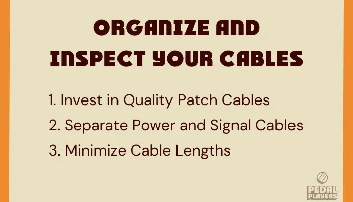 Infographic showing step two of pedal noise reduction, organising and inspecting your cables.