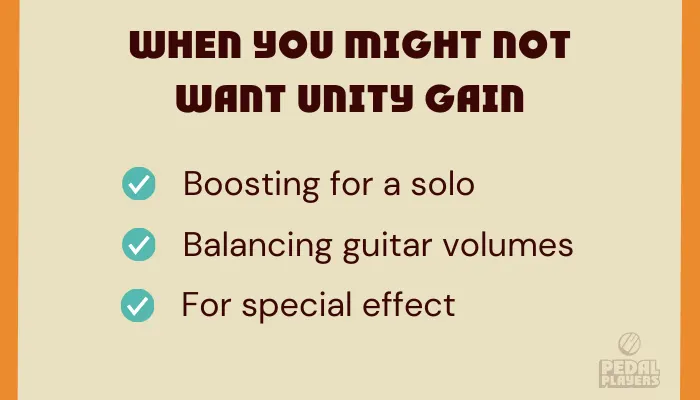 Infographic showing when you might not want unity gain, such as for intentional volume boosts.
