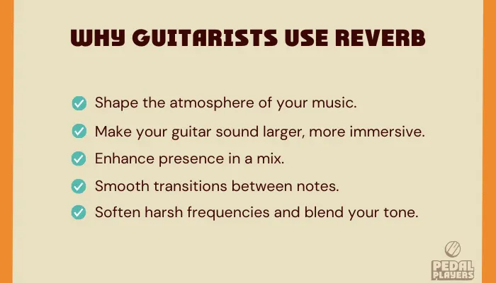 Infographic showing why guitarists use reverb, from adding depth and atmosphere to shaping overall tone.