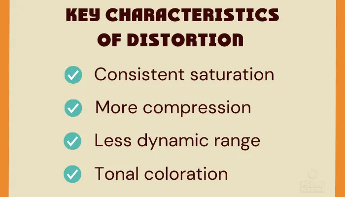 Infographic showing the key characteristics of distortion circuits, including consistent saturation.